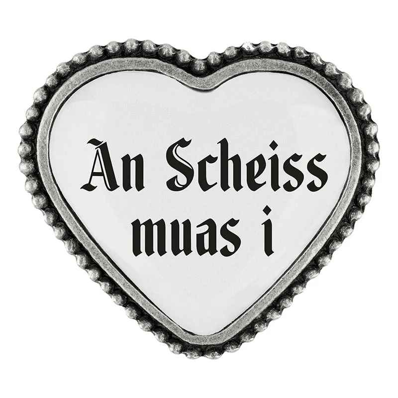 An Scheiss muas i Pin | Herz