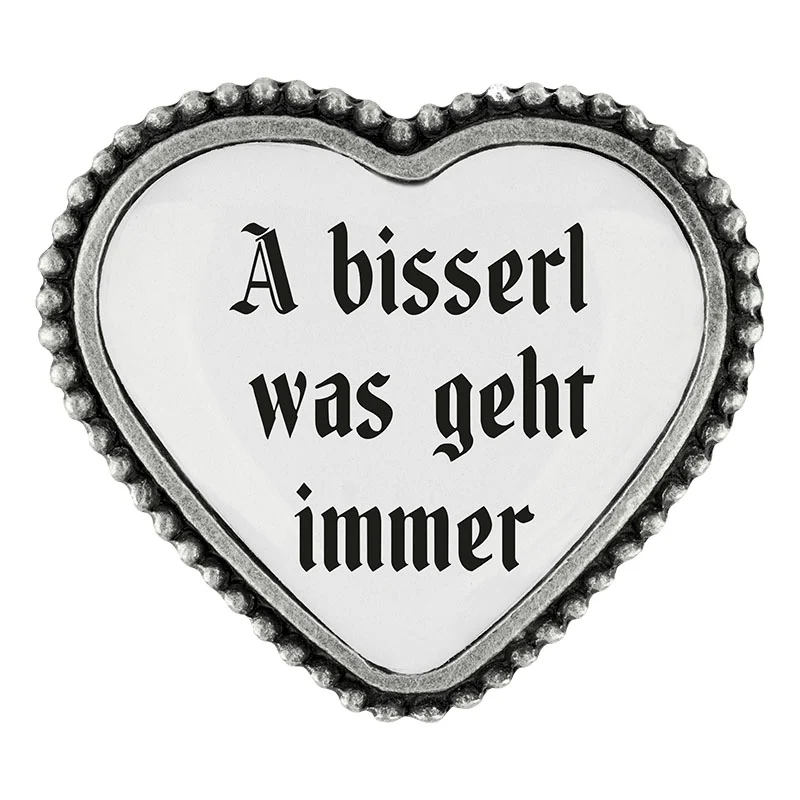 A bisserl was geht immer Pin | Herz