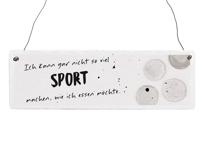 Schild Holzschild ICH KANN GAR NICHT SO VIEL SPORT MACHEN, WIE ICH ESSEN MÖCHTE