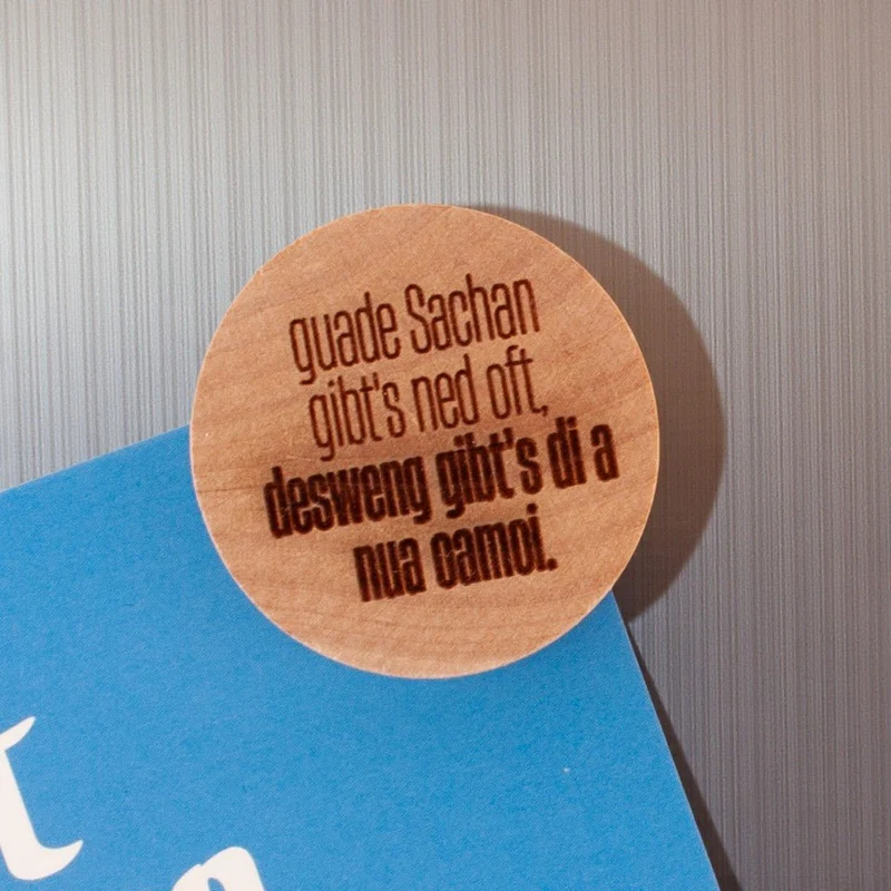 Holzmagnet "Guade Sachan"