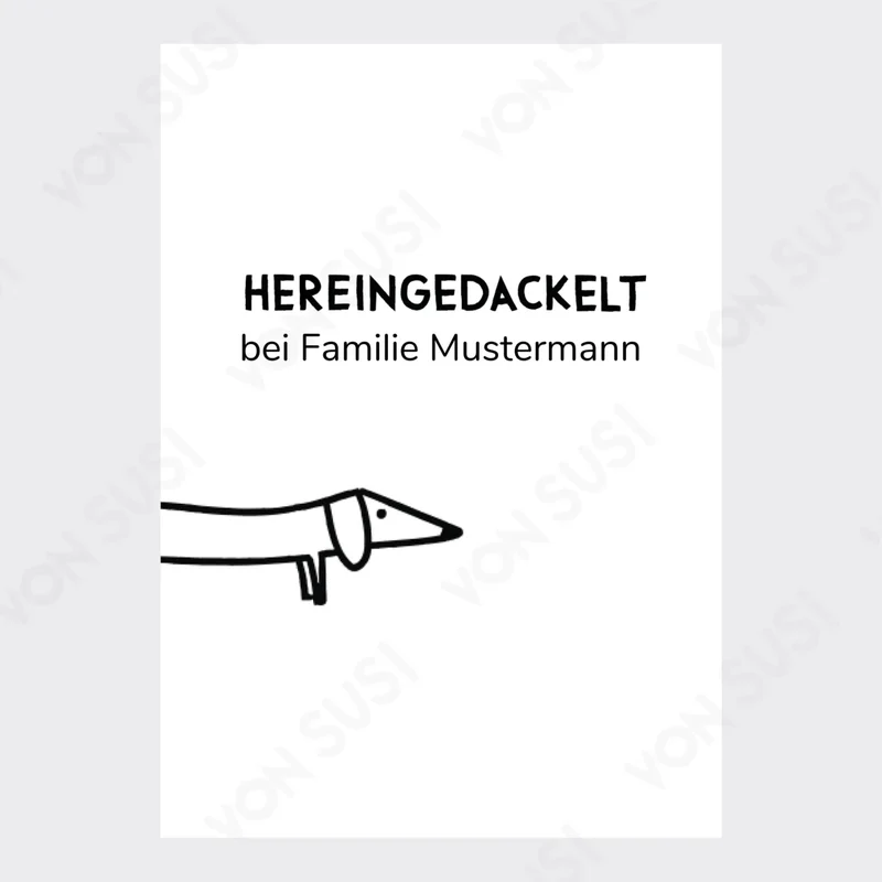 Personalisierbares Dackelposter "Hereingedackelt"
