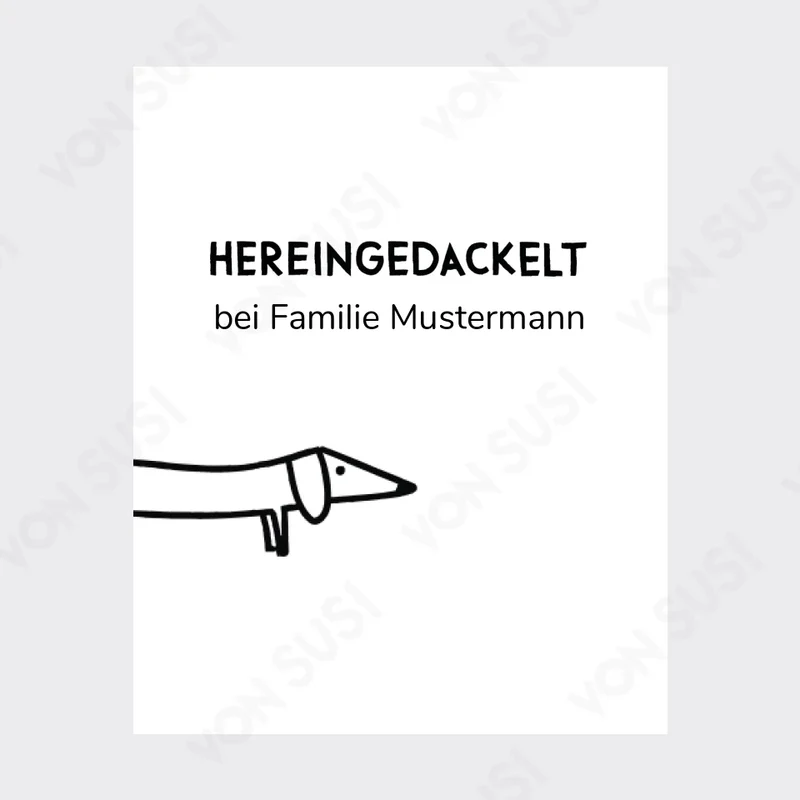 Personalisierbares Dackelposter "Hereingedackelt"