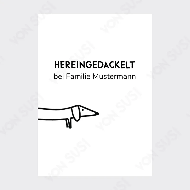Personalisierbares Dackelposter "Hereingedackelt"
