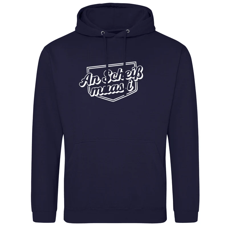 An Scheiß muas i Unisex Hoodie Bayerisch