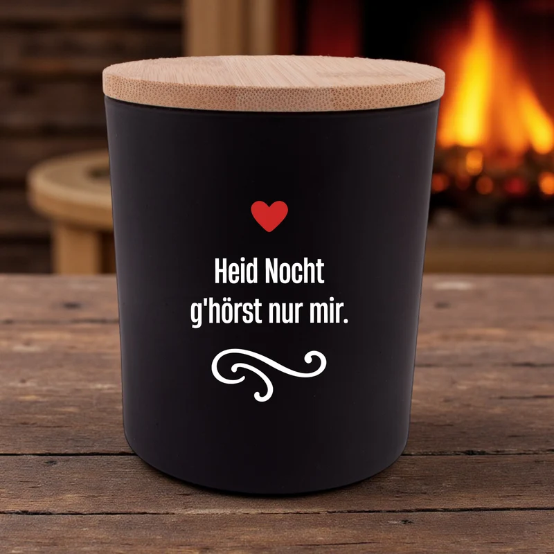 Duftkerze "Heid Nocht g'hörst nur mir!"