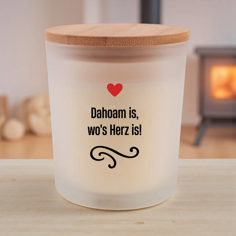 Duftkerze "Dahoam is, wo's Herz is!"
