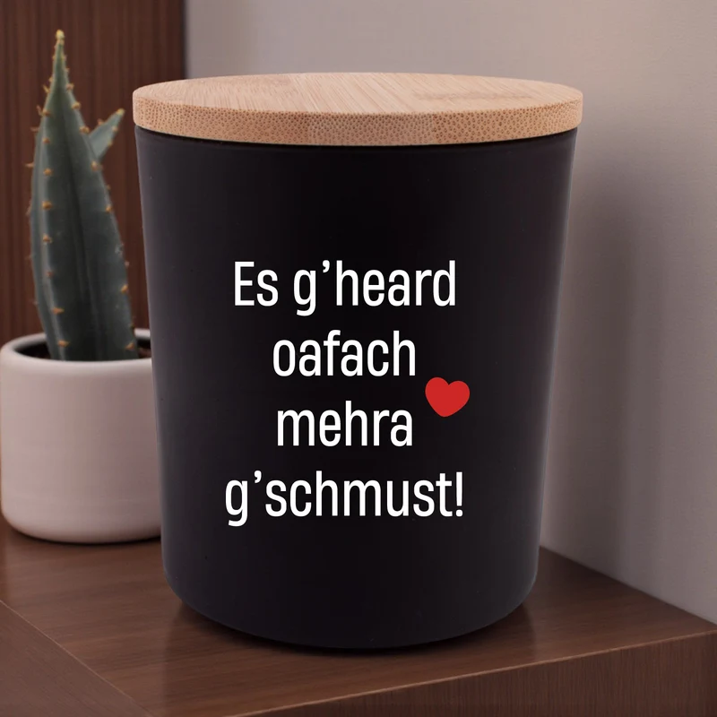 Duftkerze "Mehra g'schmust!"