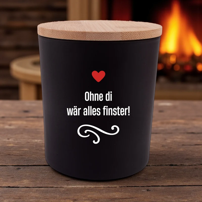 Duftkerze "Ohne di wär alles finster!"