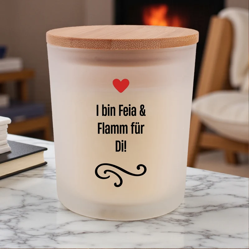 Duftkerze "I bin Feia & Flamm für Di!"