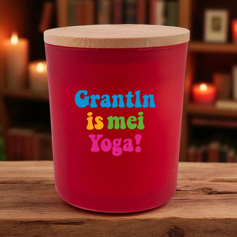 Duftkerze "Grantln is mei Yoga!"