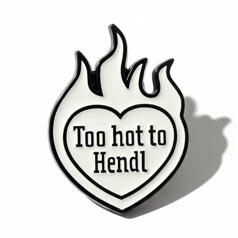 Anstecker Spruch "Too hot to Hendl" - Herz mit Flammen