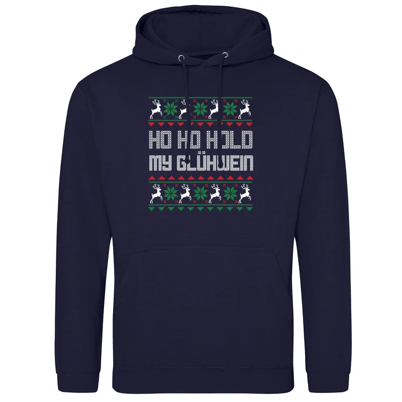 HO HO Hold my Glühwein Ugly Christmas Hoodie