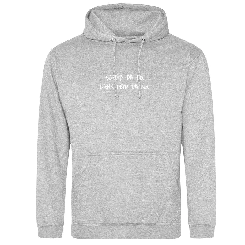 Scheiß da nix Hoodie