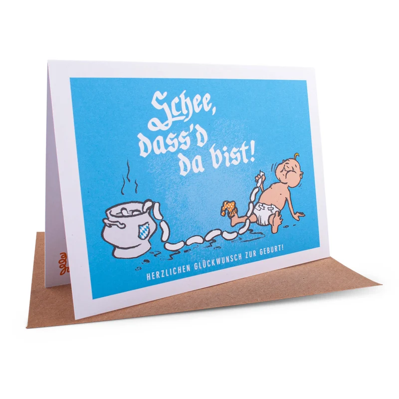Glückwunschkarte "Schee, dass'd da bist!"