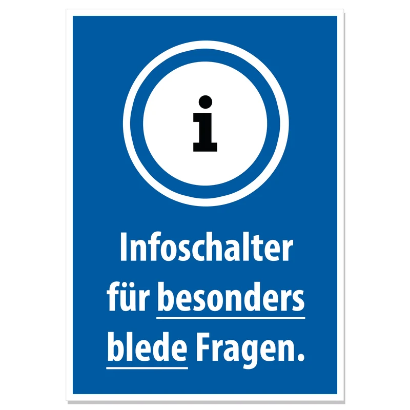 Aufkleber "Infoschalter für besonders blede Fragen"