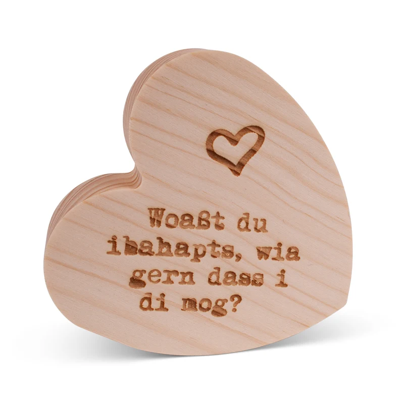Holzherzerl "Woaßt du ibahapts?"