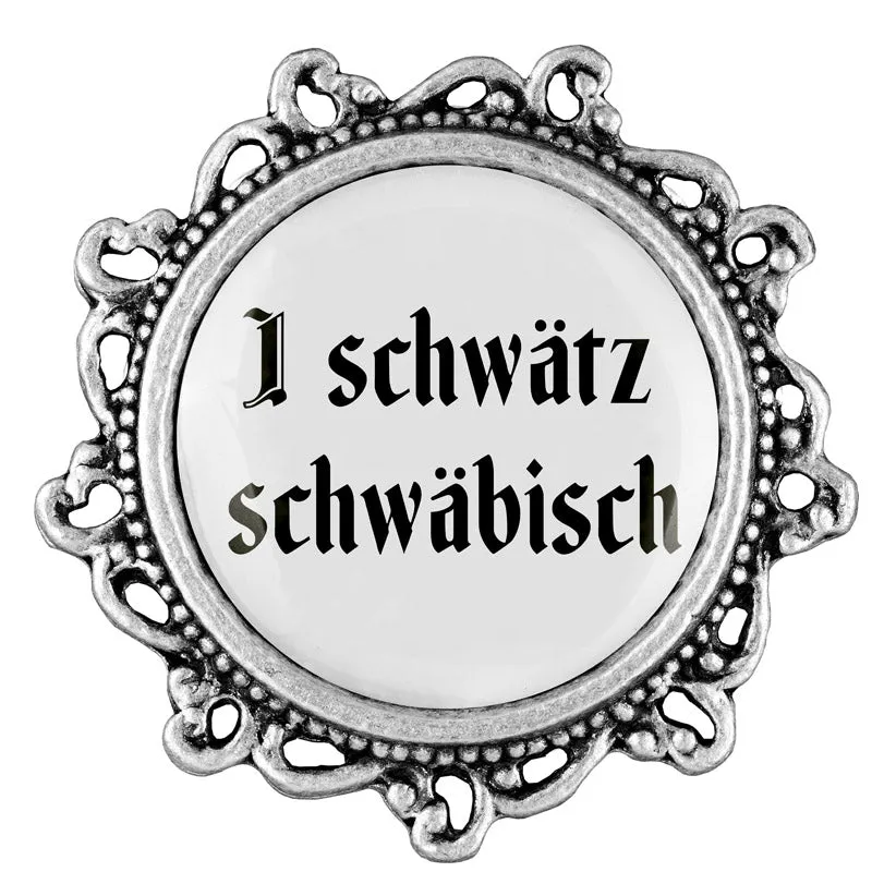 I schwätz schwäbisch 20mm // verziert
