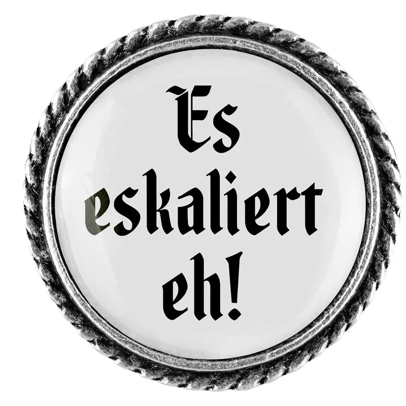 Es eskaliert eh! 25mm // schlicht