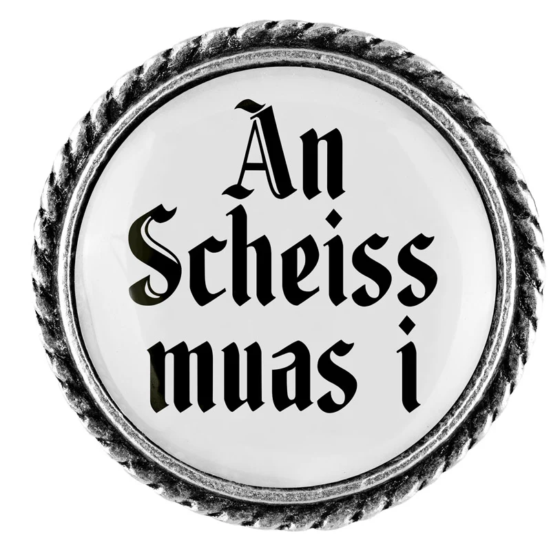 An Scheiss muas i 25mm // schlicht