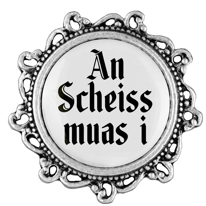 An Scheiss muas i 20mm // verziert