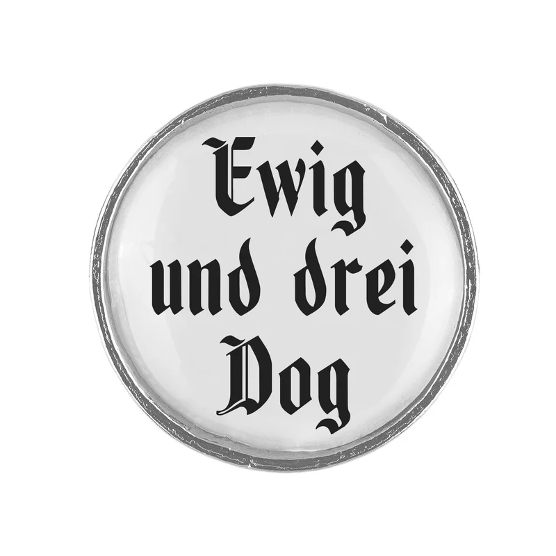 Ewig und drei Dog - 20mm // schlicht
