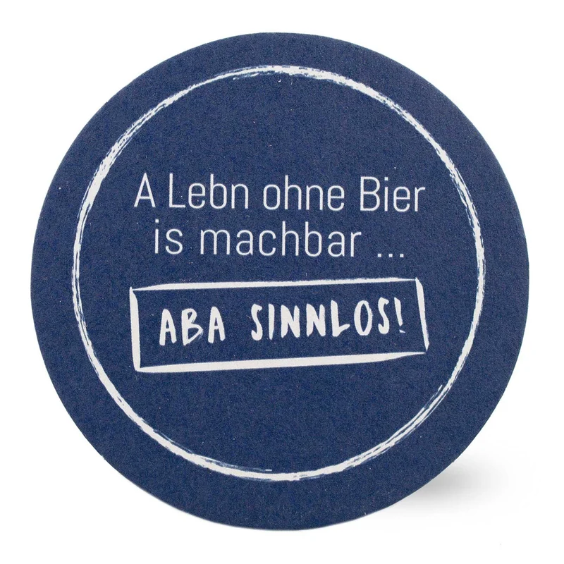 Bierfuizl "Lebn ohne Bier...sinnlos"