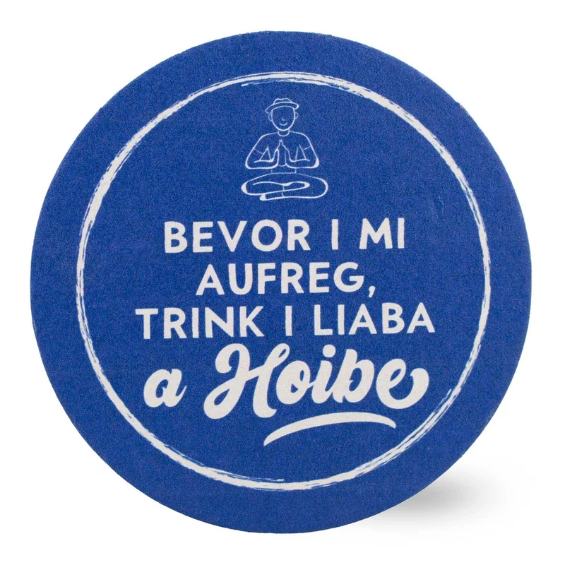 Bierfuizl "Bevor i mi aufreg..."