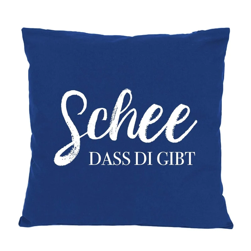 Kissen "Schee, dass di gibt!"
