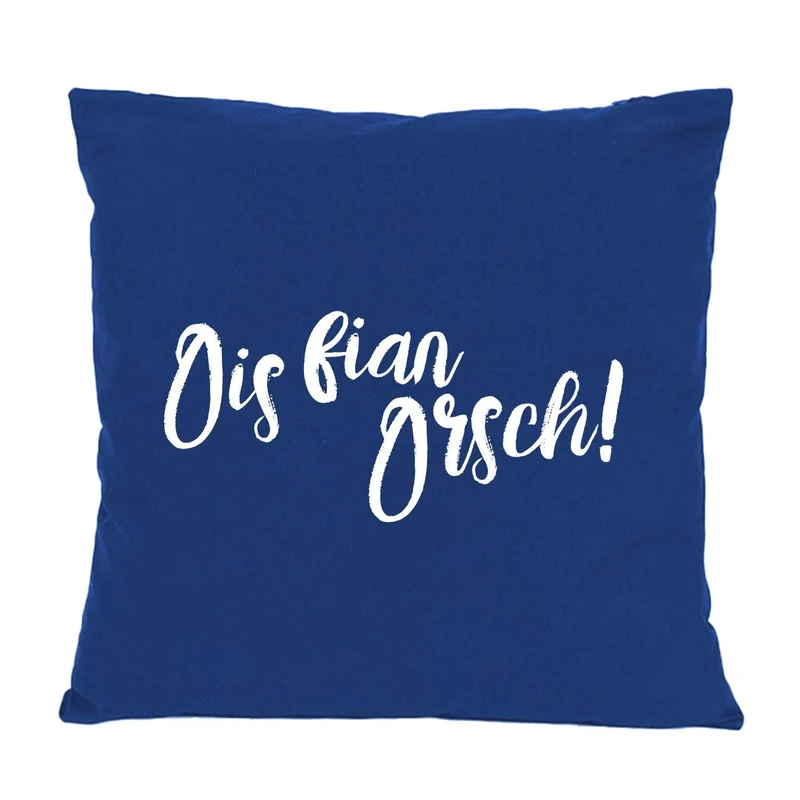 Kissen "Ois fian Orsch"