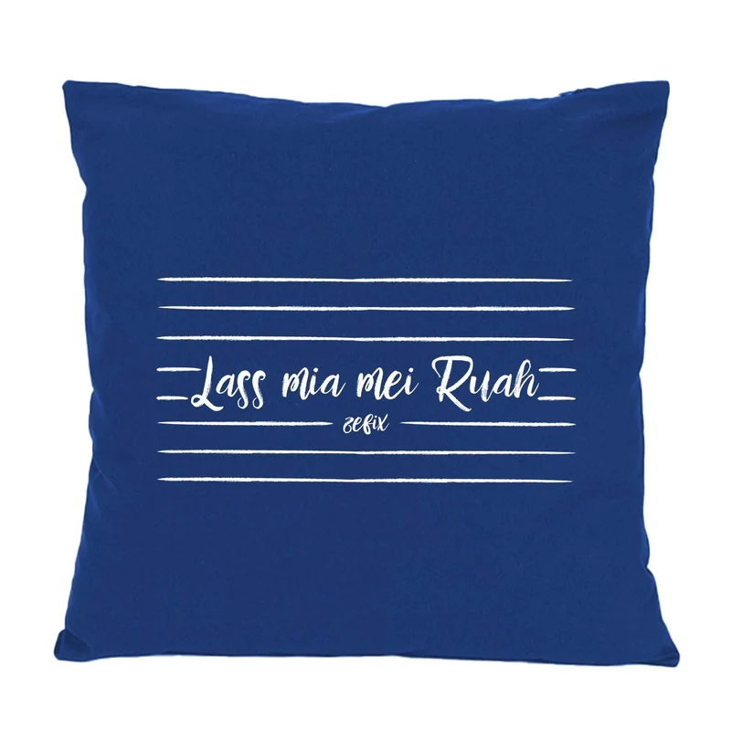 Kissen "Lass mia mei Ruah..."