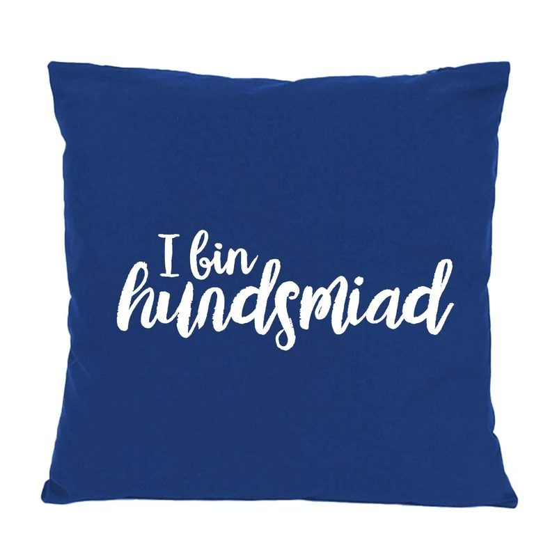 Kissen "Hundsmiad..."