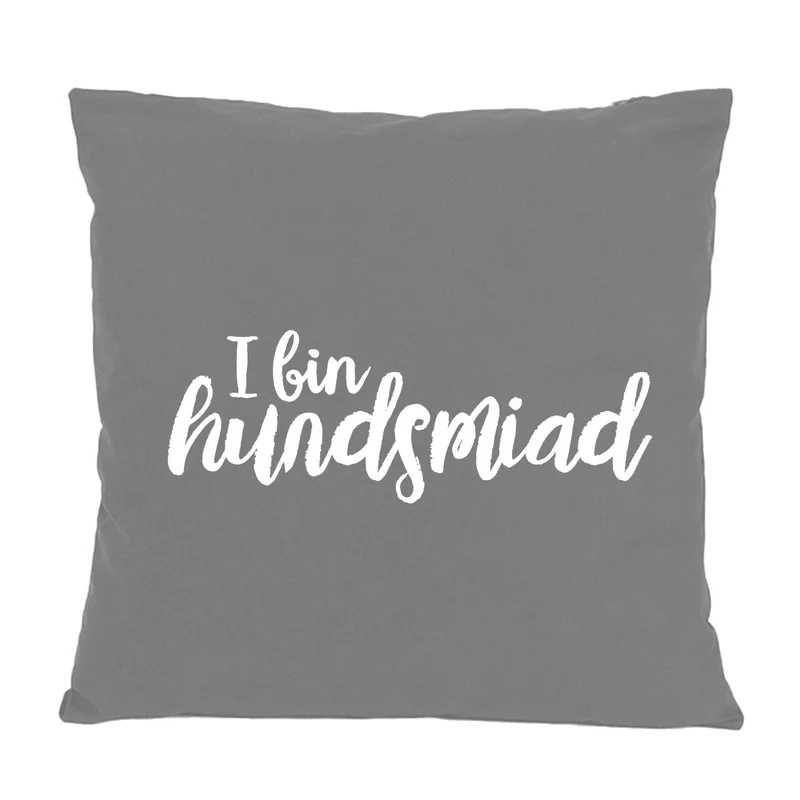 Kissen "Hundsmiad..."