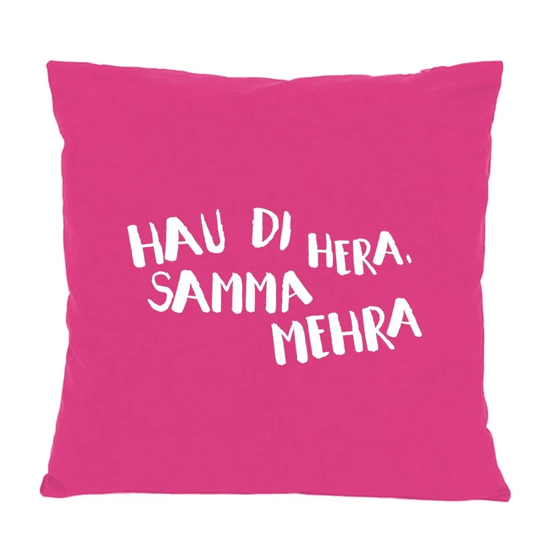 Kissen "Hau di hera..."