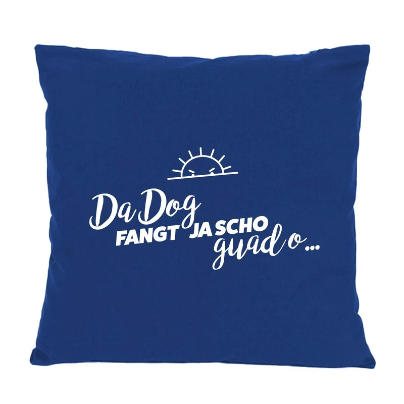 Kissen "Da Dog fangt..."