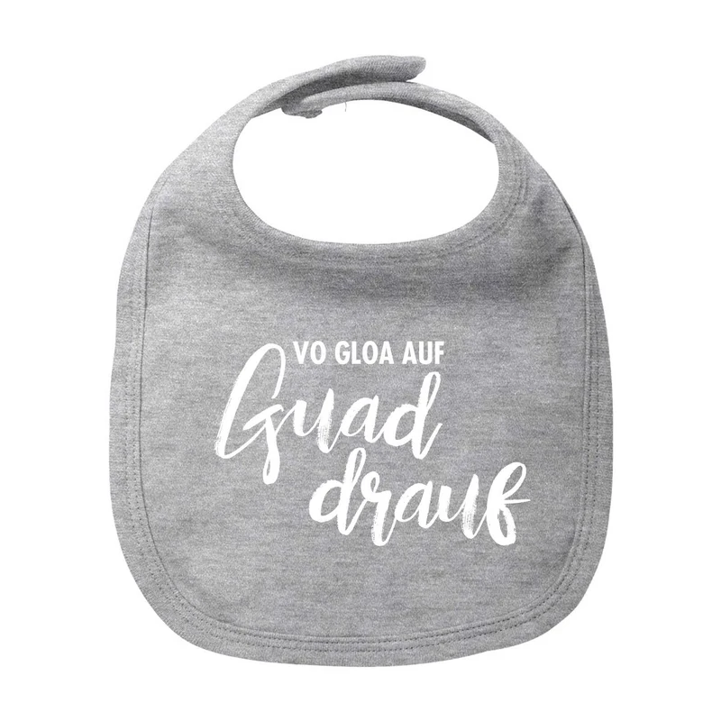 Lätzchen "guad drauf"