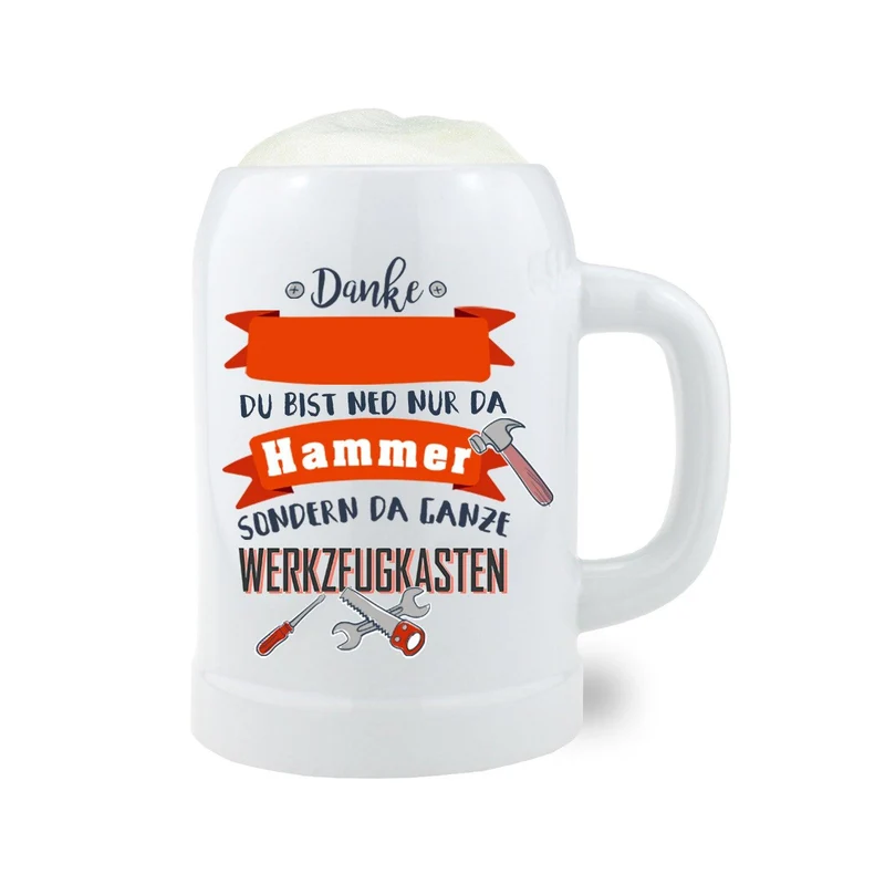 Bierkrug "Du bist ned nur da Hammer" mit Wunschtext