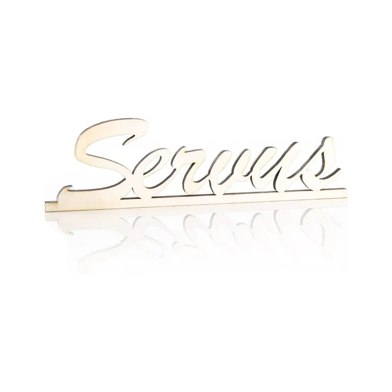 Holzschriftzug SERVUS - 3D Schriftzug aus Holz zum Hinstellen